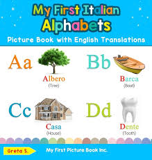 My First Italian Alphabets Picture Book With English Translations Bilingual Early Learning Easy Teaching Italian Books For Kids Book