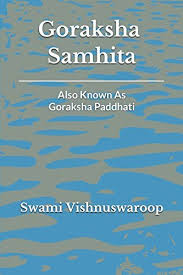 Goraksha Samhita: Also Known As Goraksha Paddhati by Swami Vishnuswaroop | Goodreads