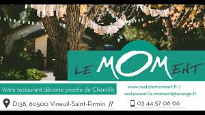 Restaurant-le-moment - Accueil - Vineuil-Saint-Firmin, Picardie, France -  Menu, prix, avis sur le restaurant | Facebook