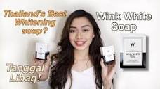 WINK WHITE SOAP REVIEW | One of Thailand's Best whitening soap ...