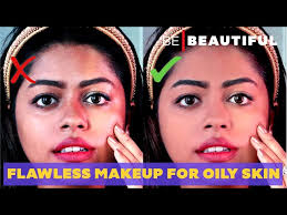 oily skin makeup makeup tutorial