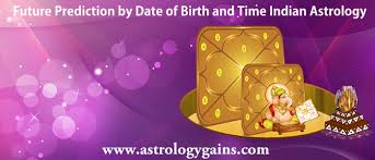 Future Prediction By Date Of Birth And Time Indian Astrology
