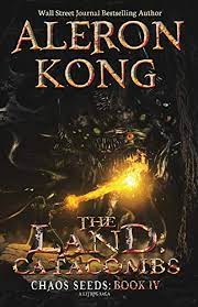16 hrs and 35 mins. Amazon Com The Land Catacombs A Litrpg Saga Chaos Seeds Book 4 Ebook Kong Aleron Kindle Store