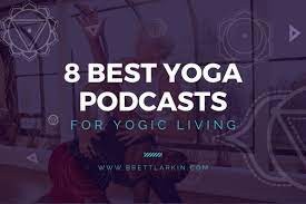 8 best yoga podcasts for yogic business