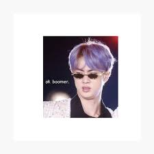 In what way of jins meme glasses different to any other we hear you say? Jin Meme Ok Boomer Poster By Urmomkaren Redbubble