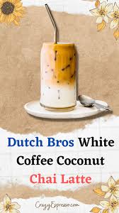 dutch bros white coffee coconut chai