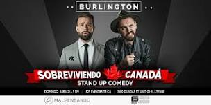 Sobreviviendo Canadá - Comedia En Español - Burlington