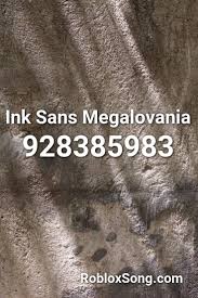 Sans music id s and image id s. Ink Sans Megalovania Roblox Id Roblox Music Codes Roblox Songs Roblox Roblox