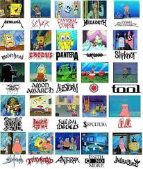Spongebob And Metal Bands Metal Bands Band Memes Metalhead