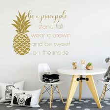 be a pineapple stand tall wear a crown