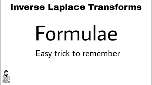 11 Inverse Laplace Transforms Formulae Easy Trick To Remember