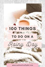100 things to do on a rainy day for