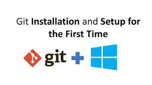 how to install git on windows and setup