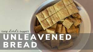 unleavened bread for the lord s supper