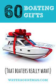 60 boating gifts for boat owners 2023