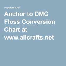 Anchor To Dmc Floss Conversion Chart At Www Allcrafts Net