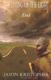 Book Review Of The Dying Of The Light End By Jason Kristopher