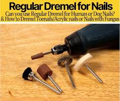 can i use a regular dremel for nails