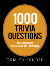Some questions are also very . Lea 1000 Trivia Questions De Tom Trifonoff En Linea Libros