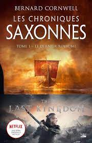 Les Chroniques Saxonnes Tome 1 - Le Dernier Royaume | Rakuten