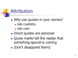 1 Attribution Week 2 2 Attribution Why Use Quotes In Your