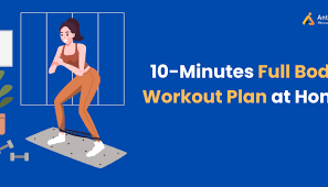 10 minutes full body workout plan at