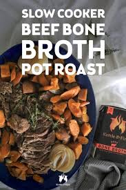 pot roast with beef bone broth