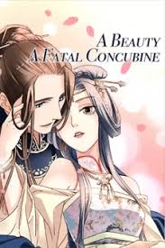 It's a story about snatching and bully. A Beauty A Fatal Concubine Manga Mangakakalot Com