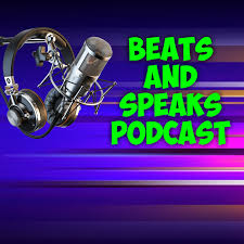 Beats and Speaks Podcast