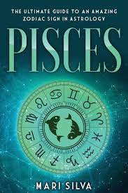 Manage your finances more effectively with your pisces weekly money horoscope. Pisces The Ultimate Guide To An Amazing Zodiac Sign In Astrology Zodiac Signs Silva Mari 9798573474618 Amazon Com Books