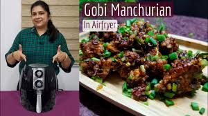 air fryer recipes ep3 gobi manchurian