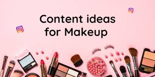 insram content ideas for makeup business