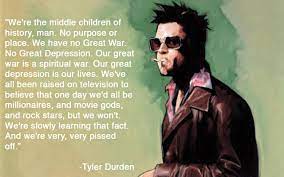The imaginary character 'tyler durden' is very violent in his character. Pin On Quotes