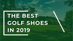 The Best Golf Shoes Reviewed In 2019 Buyers Guide