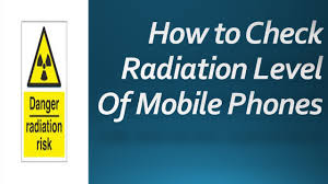 How To Check Radiation Level Of Mobile Phones