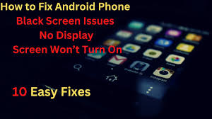 fix android phone black screen issues