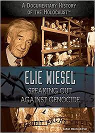 4.5 out of 5 stars. Elie Wiesel Speaking Out Against Genocide A Documentary History Of The Holocaust Machajewski Sarah Amazon De Bucher
