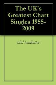 The Uks Greatest Chart Singles 1955 2009 Kindle Edition