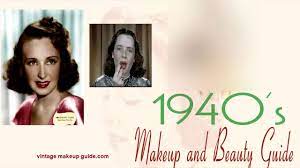 glamour daze 1940 s fashion makeup guide