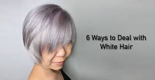I know some fashion magsa. 6 Ways To Deal With White Hair In Singapore