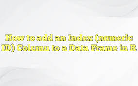 how to add an index numeric id column