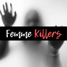Female Killers Podcast