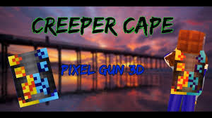 Creeper Cape Pixel Gun 3d Tutorial Free Copy Lailmah Masrur