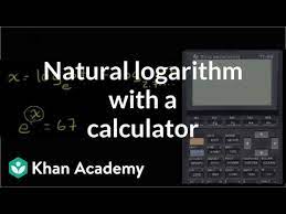 Natural Logarithm With A Calculator