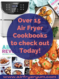 15 air fryer recipe books cookbooks