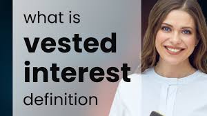 vested interest meaning