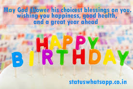 Happy birthday wishes for whatsapp status. List Of Best Birthday Whatsapp Status Whatsapp Status Shayari