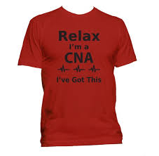 Cna T Shirt Relax Im A Cna T Shirt Nurse T Shirt Medical T Shirt Doctor Shirt Medicine T Shirt Rn T Shirt 108 40