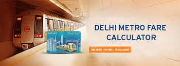 Delhi Metro Fare Delhi Metro Fare Calculator Metro Ticket