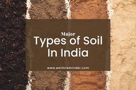 8 major types of soil in india and